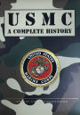 U.S. Marine Corps: A Complete History