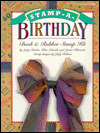Stamp a Birthday: A Book and Rubber Stamp Kit with Rubber Stamp