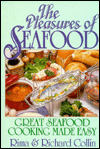 The Pleasures of Seafood: Great Seafood Cooking Made Easy