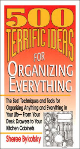 500 Terrific Ideas for Organizing Everything