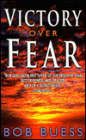 Victory over Fear