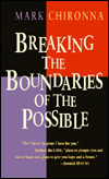 Breaking the Boundaries of the Possible