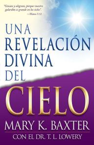 Title: Una revelación divina del cielo, Author: Mary K. Baxter