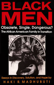 Black Men: Obsolete, Single, Dangerous?