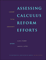Assessing Calculus Reform Efforts: A Report to the Community