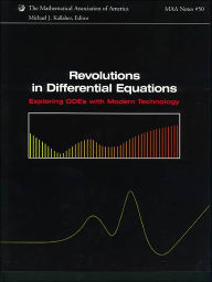 Title: Revolutions in Differential Equations: Exploring ODEs with Modern Technology, Author: Michael J Kallaher