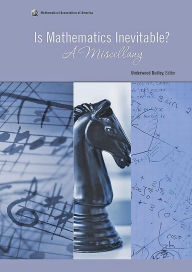 Is Mathematics Inevitable? A Miscellany