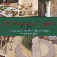 Title: The Occasional Affair: A Practical Plan for Winter Parties, Author: Maury Ankrum