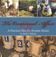 Title: The Occasional Affair: A Practical Plan for Autumn Parties, Author: Maury Ankrum