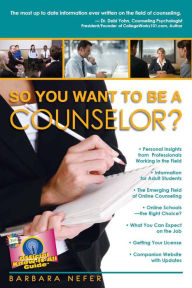 Title: So You Want To Be A Counselor?, Author: Barbara Nefer
