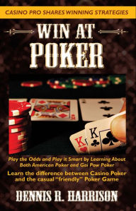 Title: Win at Poker, Author: Dennis R. Harrison