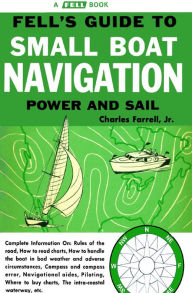 Title: Guide to Small Boat Navigation: Power and Sail, Author: Charles Farrell