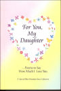 For You, My Daughter
