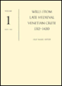 Wills from Late Medieval Venetian Crete, 1312-1420
