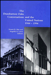 The Dumbarton Oaks Conversations and the United Nations, 1944 - 1994 / Edition 1