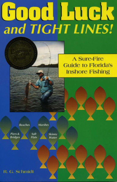 Good Luck and Tight Lines: A Sure-Fire Guide to Florida's Inshore Fishing