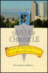 The Denver Chronicle; From a Golden past to a Mile-High Future