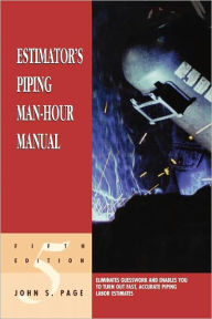 Title: Estimator's Piping Man-Hour Manual / Edition 5, Author: John S. Page