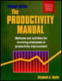 The Productivity Manual: Methods and Activities for Involving Employees in Productivity Improvement / Edition 2