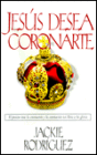 Jesus Desea Coronarte: El Proceso Trae la Coronacion, y la Coronacion Nos Lleva a Su Gloria