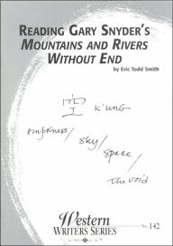 Reading Gary Snyder's Mountains and Rivers without End