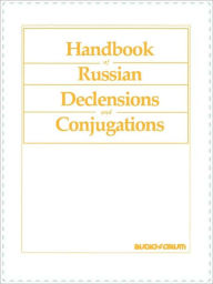 Handbook Of Russian Declensions And Conjugations