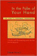Title: In the Palm of Your Hand: A Poet's Portable Workshop, Author: Steve Kowit