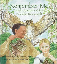 Remember Me, Mikwid Hamin: Tomah Joseph's Gift to Franklin Roosevelt