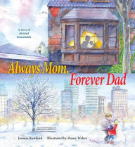 Title: Always Mom, Forever Dad, Author: Joanna Rowland