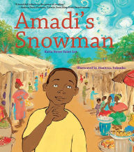 Title: Amadi's Snowman: A Story of Reading, Author: Katia Novet Saint-lot
