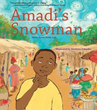 Title: Amadi's Snowman: A Story of Reading, Author: Katia Novet Saint-lot