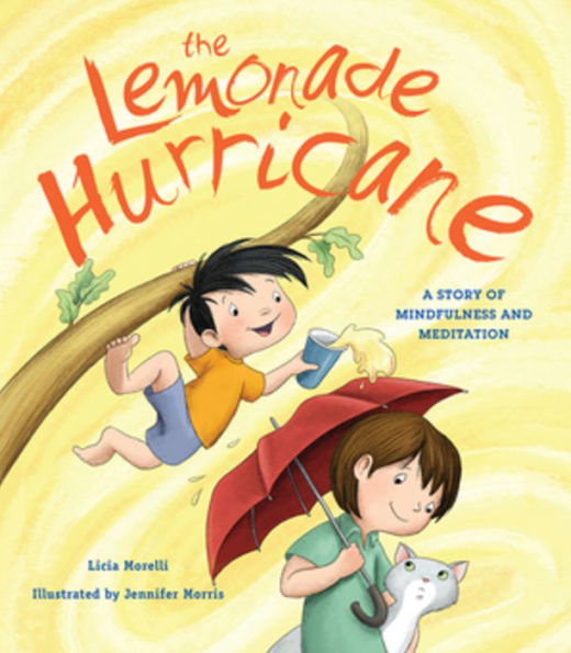 The Lemonade Hurricane: A Story of Mindfulness and Meditation