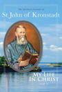 My Life in Christ: The Spiritual Journals of St John of Kronstadt, Part 2
