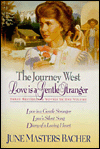 The Journey West: Love is a Gentle Stranger