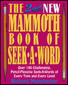 The New Mammoth Book of Seek-A-Word: Over 300 Pencil-Pleasing Seek-a-Words of Every Type and Every Level