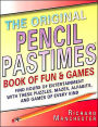 The Original Pencil Pastimes Book of Fun and Games