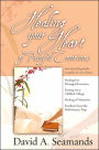 Healing Your Heart of Painful Emotions
