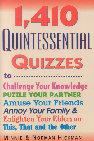 1410 Quintessential Quizzes,Revised and Updated