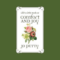 Life's Little Book of Comfort and Joy