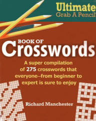 Ultimate Grab A Pencil Book of Crosswords