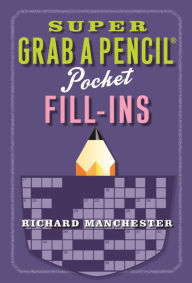 Title: Super Grab A Pencil Pocket Fill-Ins, Author: Richard Manchester