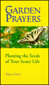 Garden Prayers: Planting the Seeds of Your Inner Life