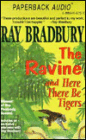 The Ravine and Here There Be Tygers