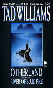 Title: River of Blue Fire (Otherland Series #2), Author: Tad Williams
