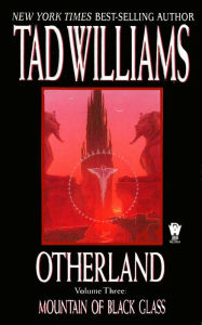 Title: Mountain of Black Glass (Otherland Series #3), Author: Tad Williams