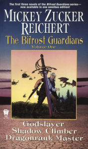The Bifrost Guardians, Volume I: Godslayer, Shadow Climber, Dragonrank Master
