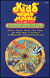 Kids' World Almanac of Transportation: Rockets, Planes, Trains, Cars, Boats and Other Ways to Get There