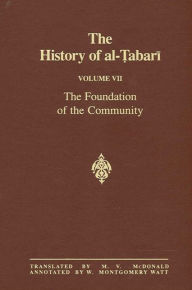 Title: The History of al-?abari Vol. 7: The Foundation of the Community: Mu?ammad At Al-Madina A.D. 622-626/Hijrah-4 A.H., Author: M. V. McDonald