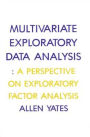 Multivariate Exploratory Data Analysis: A Perspective on Exploratory Factor Analysis