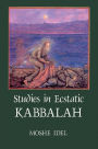Studies in Ecstatic Kabbalah